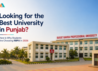 Looking for the Best University in Punjab? Here Is Why Students Are Choosing RBPU in 2026 