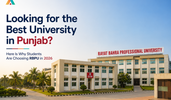 Looking for the Best University in Punjab? Here Is Why Students Are Choosing RBPU in 2026 